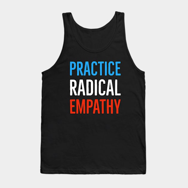 Practice Radical Empathy Tank Top by Suzhi Q